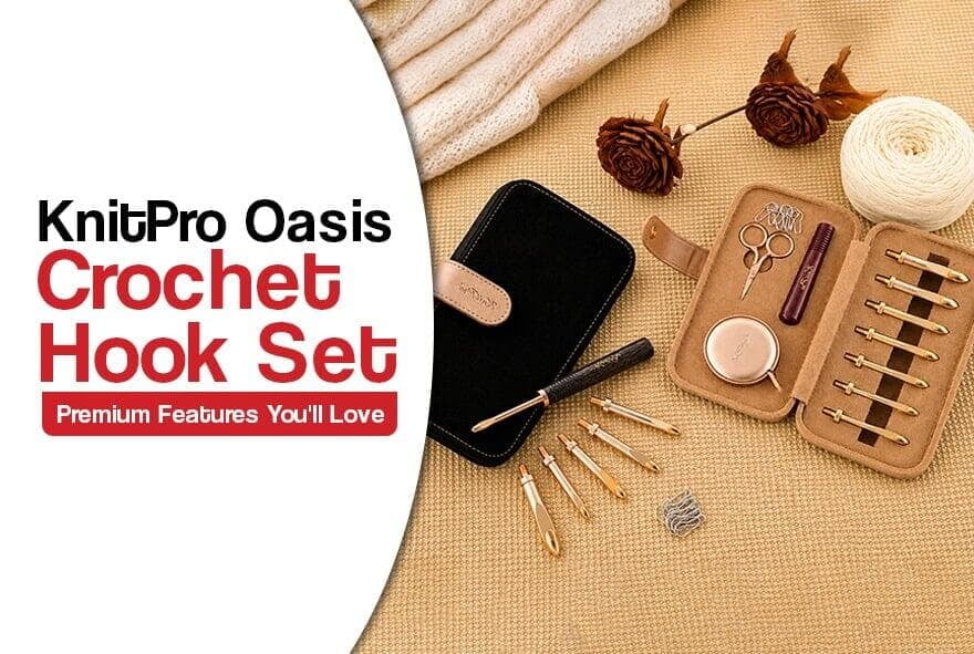 KnitPro Oasis Crochet Hook Set: Premium Features You'll Love 